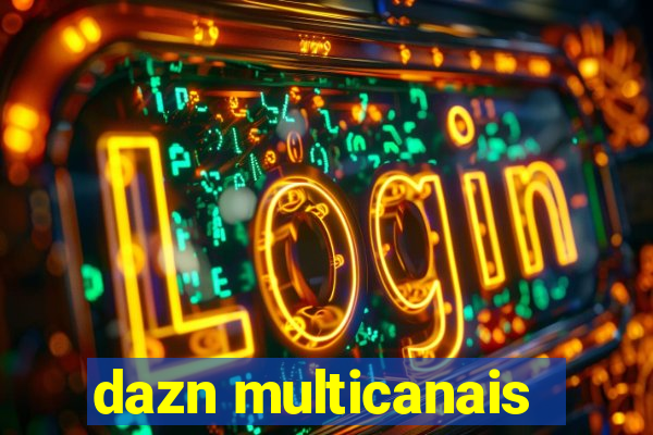 dazn multicanais